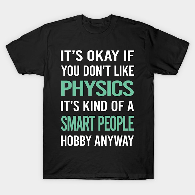 Smart People Hobby Physics T-Shirt by Happy Life